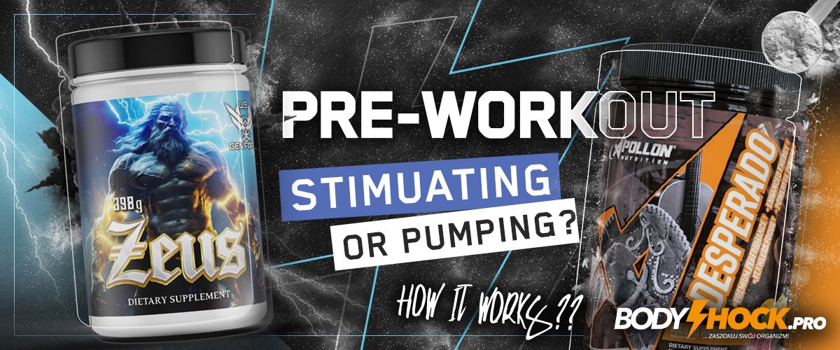Pre-workout stimulating or pumping? How it works and benefits